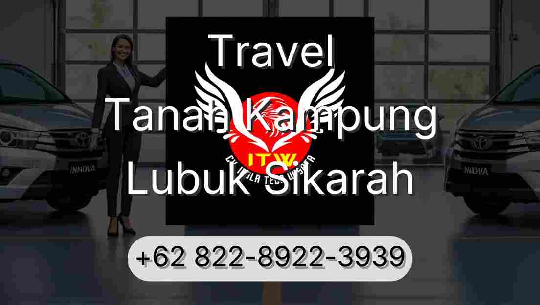 Travel Tanah Kampung Lubuk Sikarah