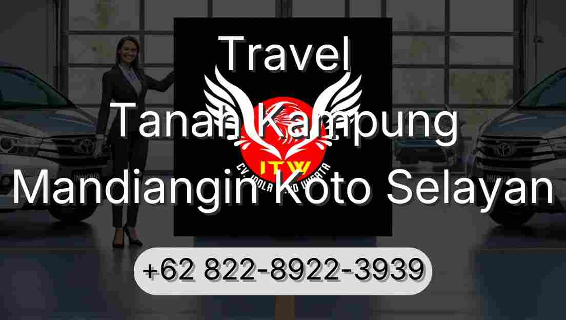Travel Tanah Kampung Mandiangin Koto Selayan