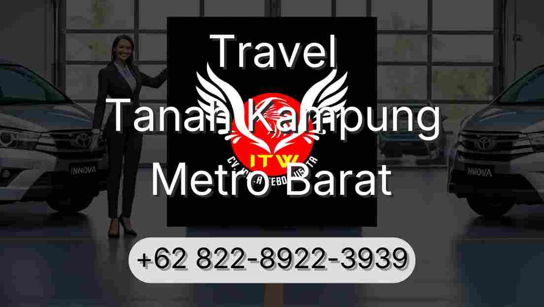 Travel Tanah Kampung Metro Barat