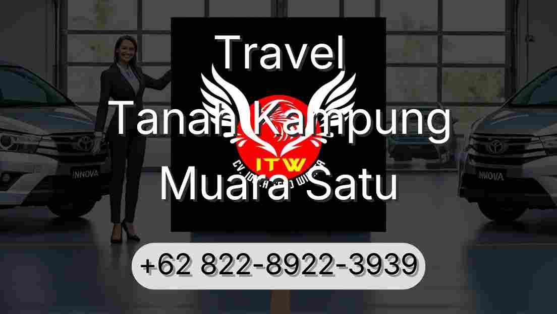 Travel Tanah Kampung Muara Satu