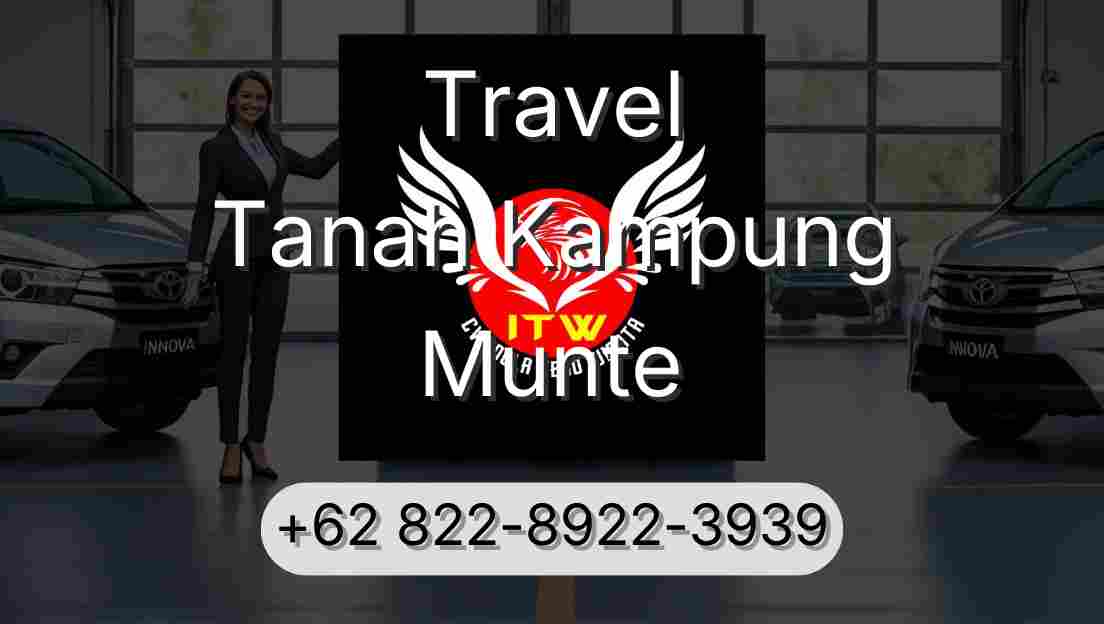 Travel Tanah Kampung Munte