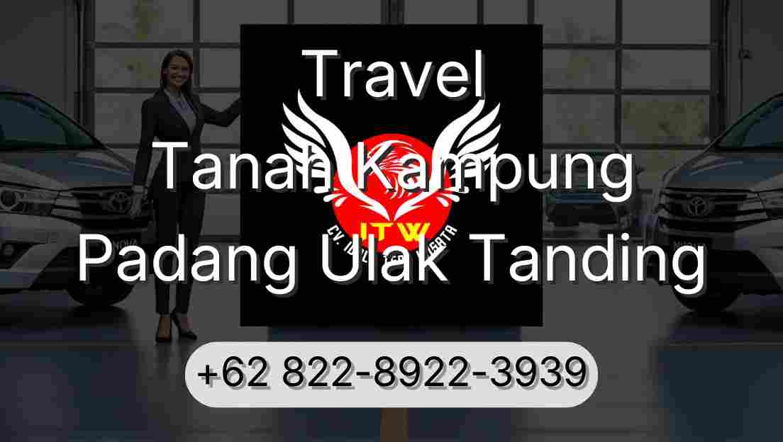 Travel Tanah Kampung Padang Ulak Tanding