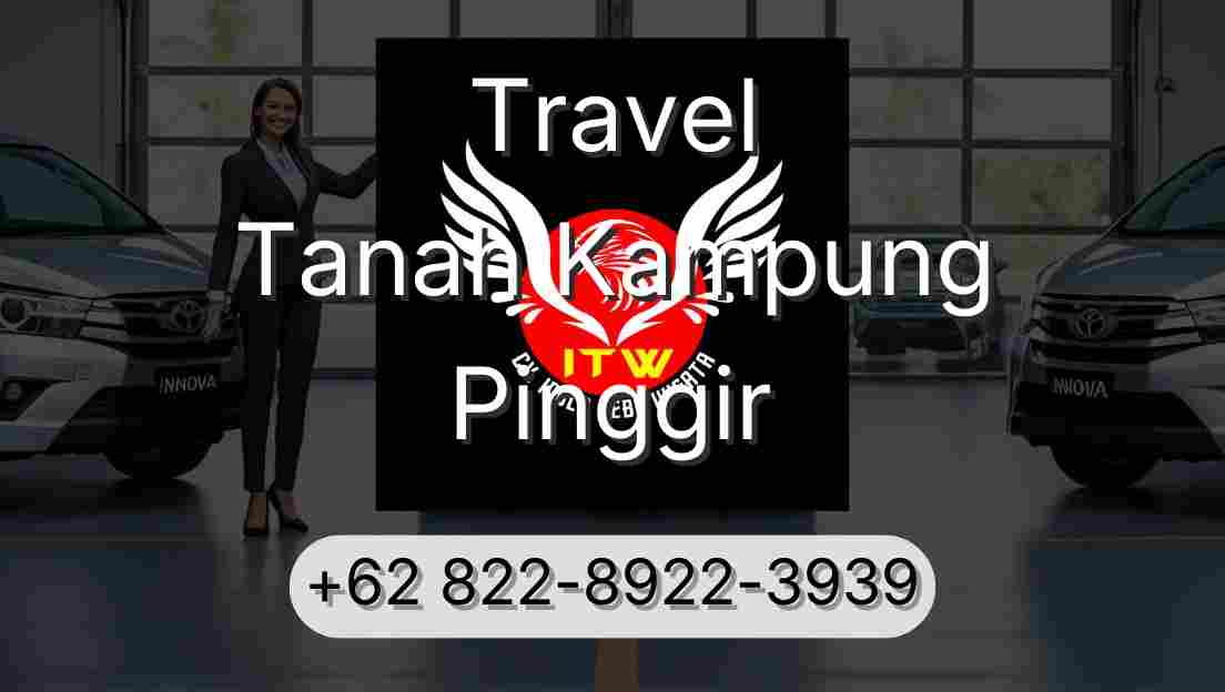Travel Tanah Kampung Pinggir