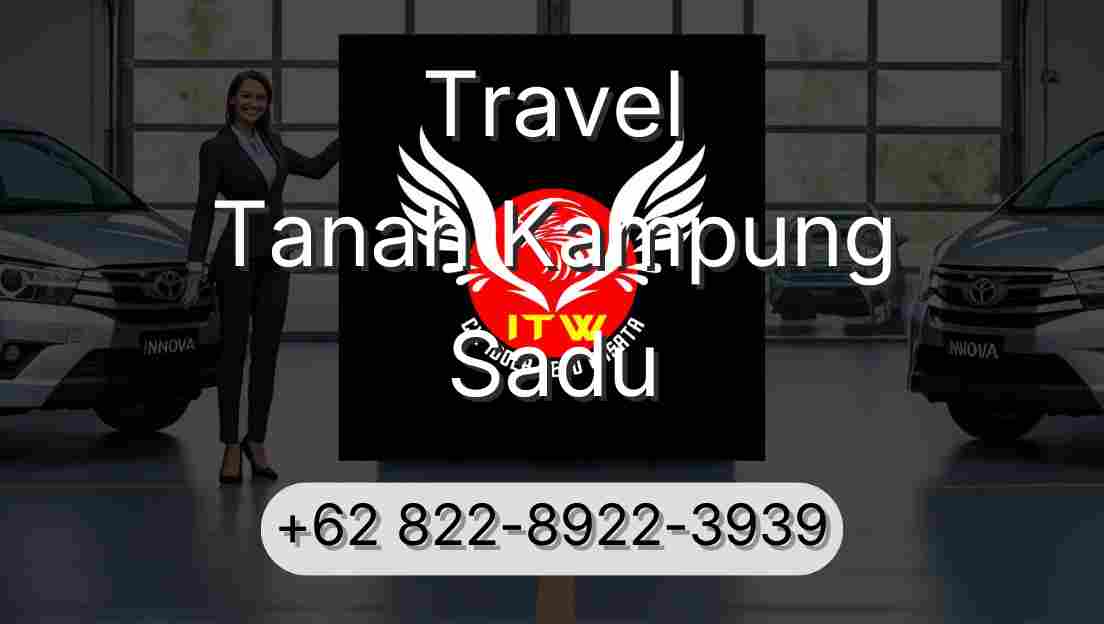 Travel Tanah Kampung Sadu