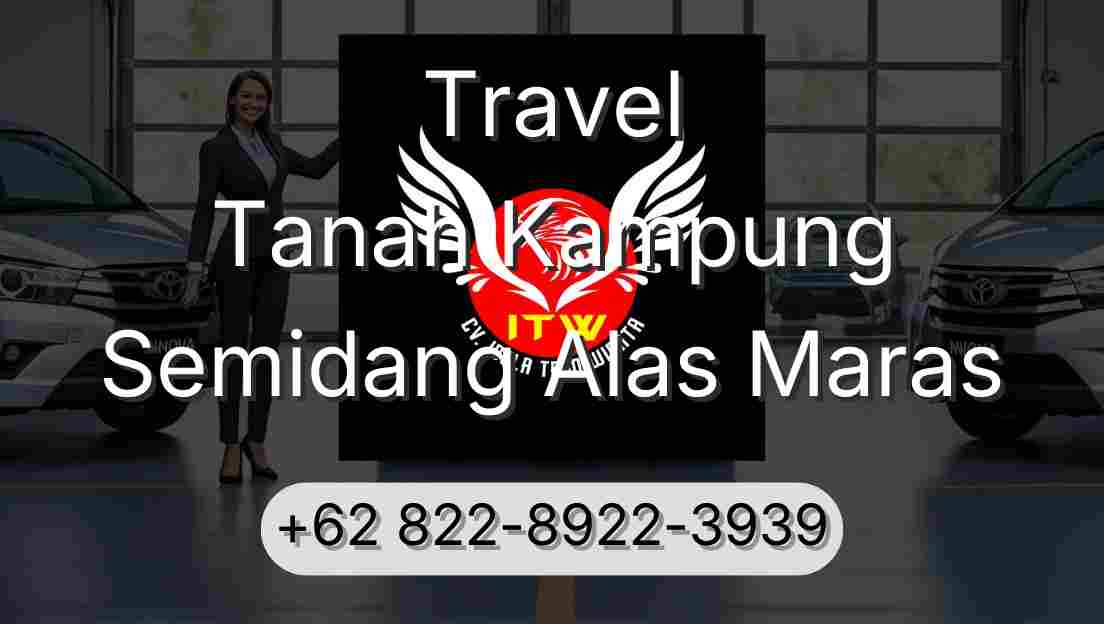 Travel Tanah Kampung Semidang Alas Maras