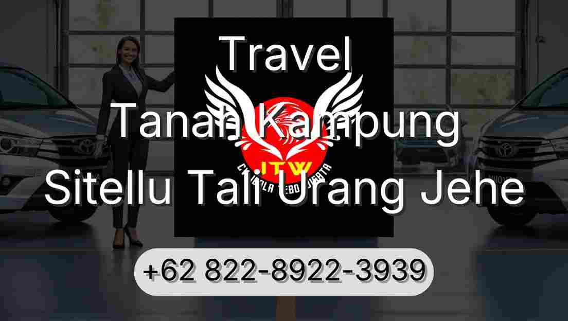 Travel Tanah Kampung Sitellu Tali Urang Jehe