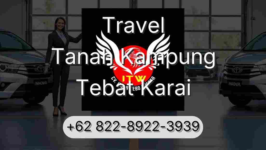 Travel Tanah Kampung Tebat Karai