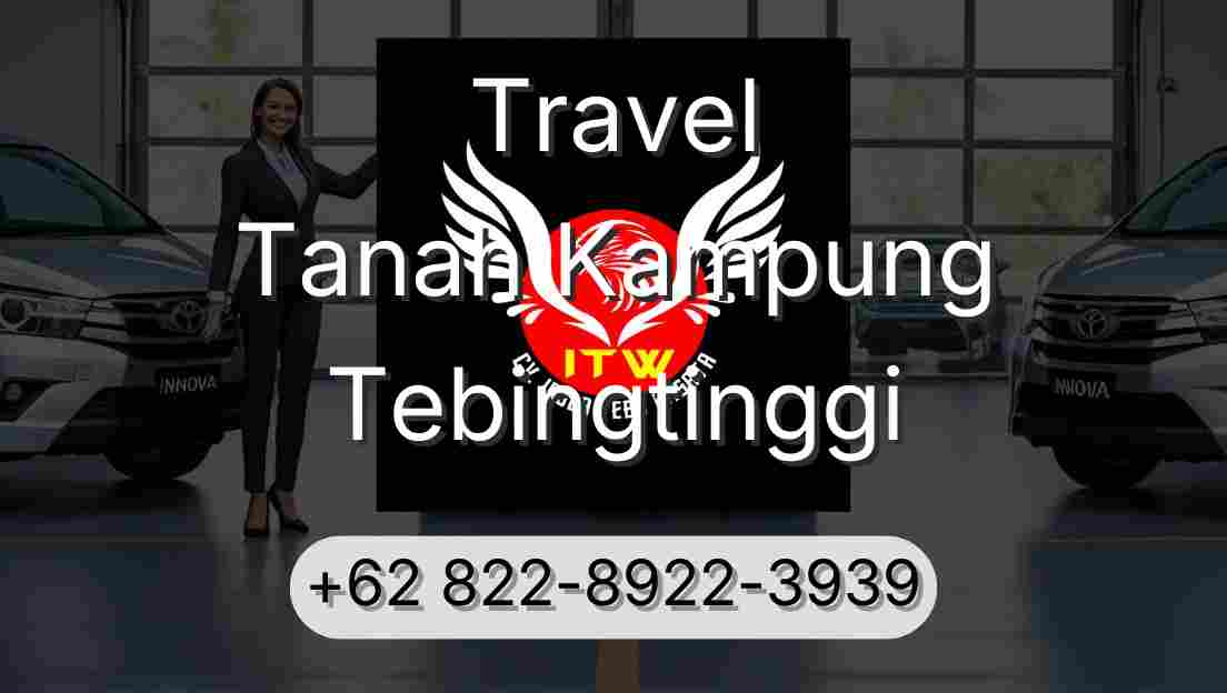 Travel Tanah Kampung Tebingtinggi
