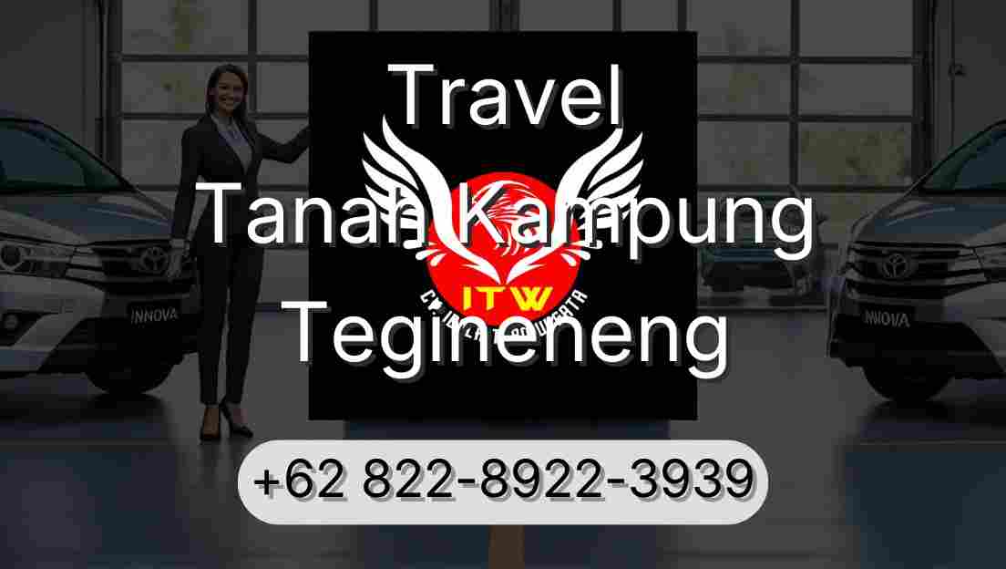 Travel Tanah Kampung Tegineneng