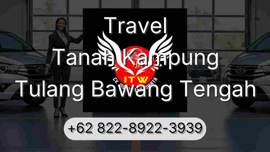 Travel Tanah Kampung Tulang Bawang Tengah