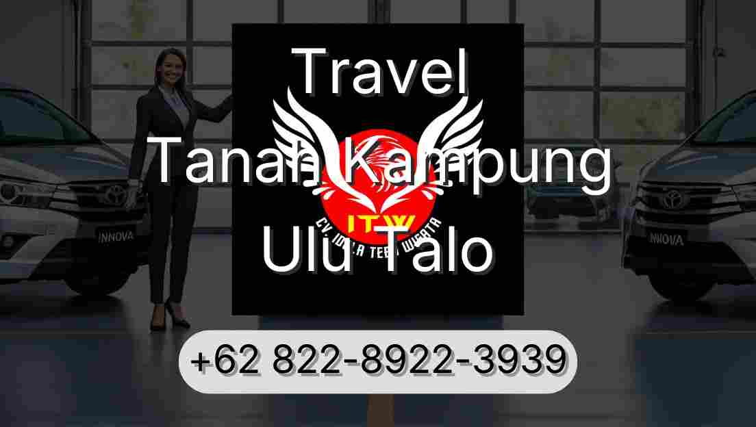 Travel Tanah Kampung Ulu Talo