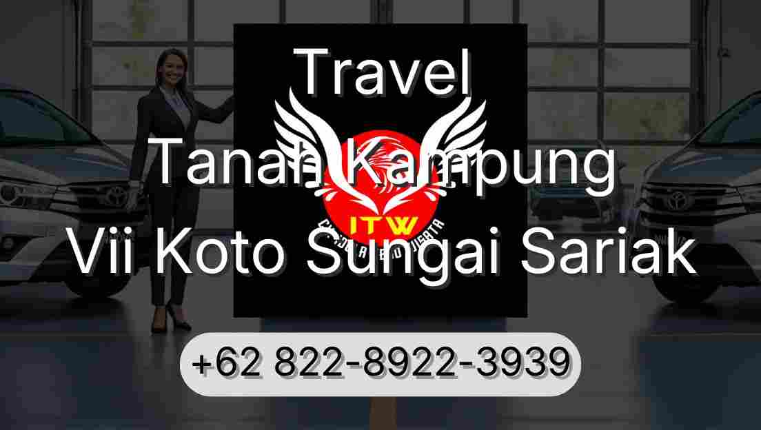 Travel Tanah Kampung Vii Koto Sungai Sariak