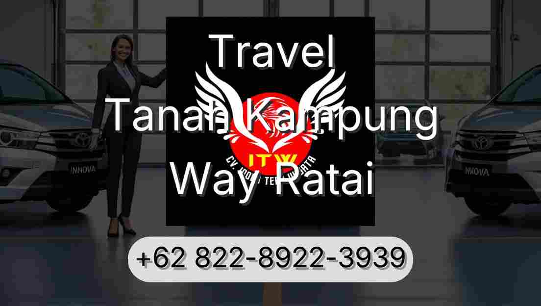 Travel Tanah Kampung Way Ratai