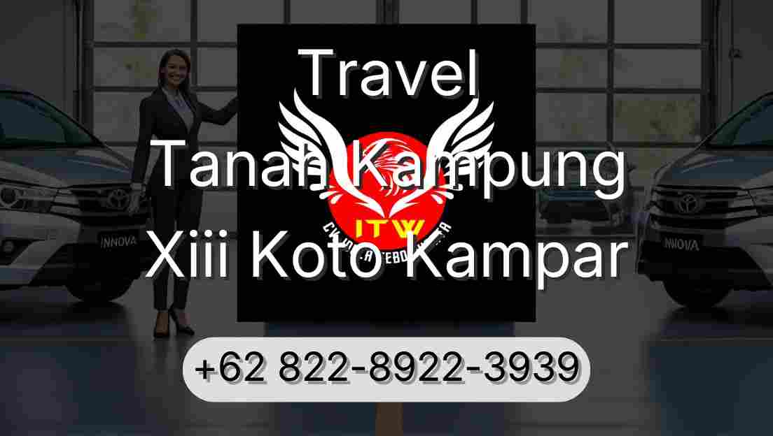 Travel Tanah Kampung Xiii Koto Kampar