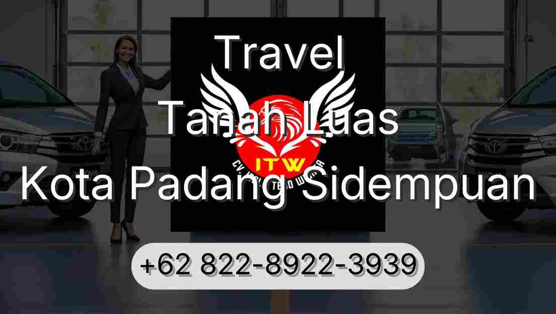 Travel Tanah Luas Kota Padang Sidempuan