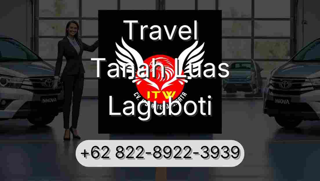 Travel Tanah Luas Laguboti