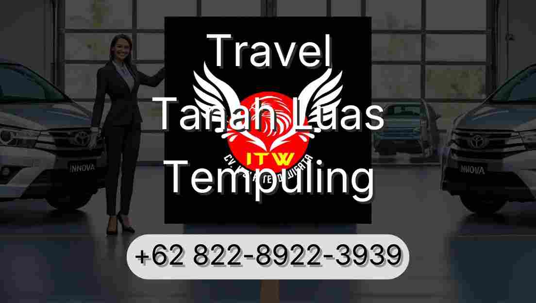 Travel Tanah Luas Tempuling