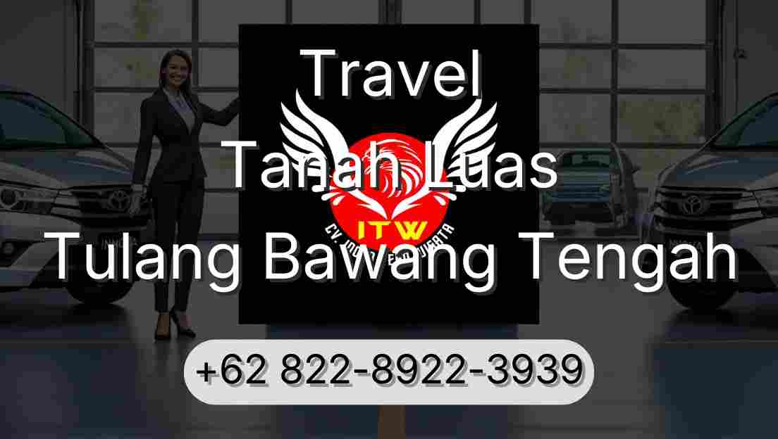 Travel Tanah Luas Tulang Bawang Tengah