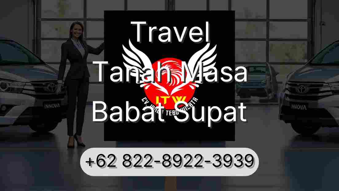 Travel Tanah Masa Babat Supat