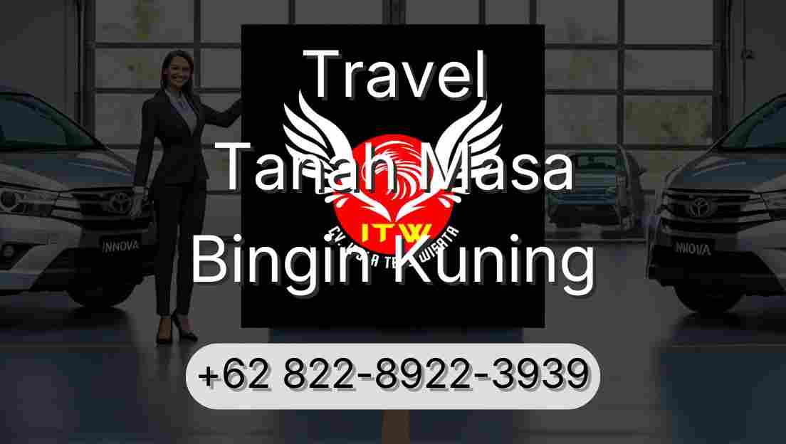 Travel Tanah Masa Bingin Kuning