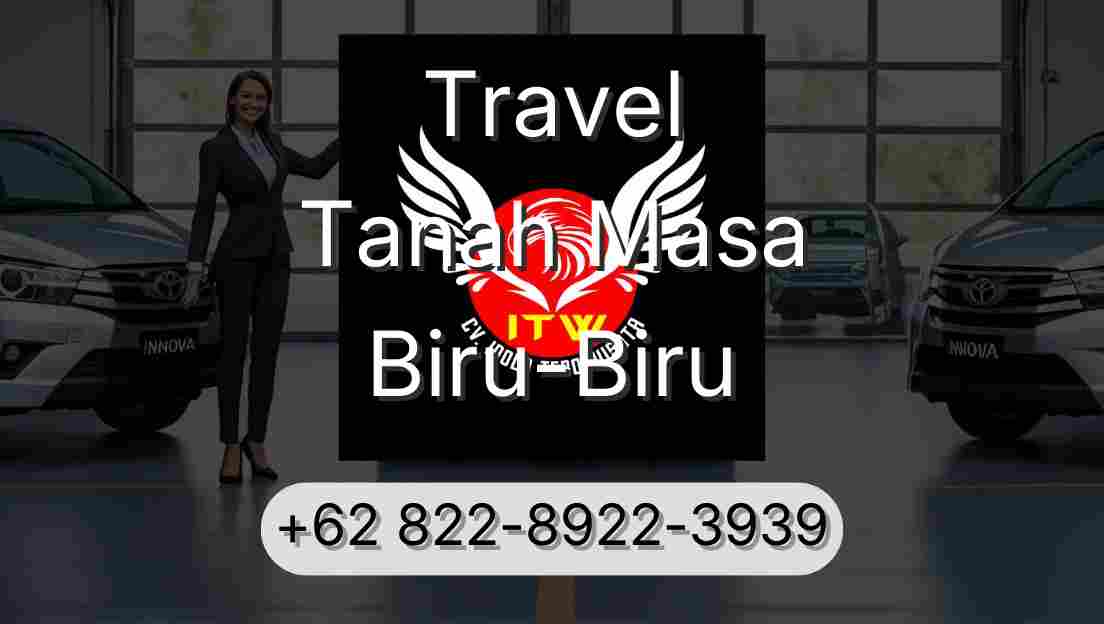 Travel Tanah Masa Biru-Biru