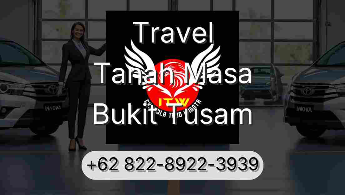 Travel Tanah Masa Bukit Tusam