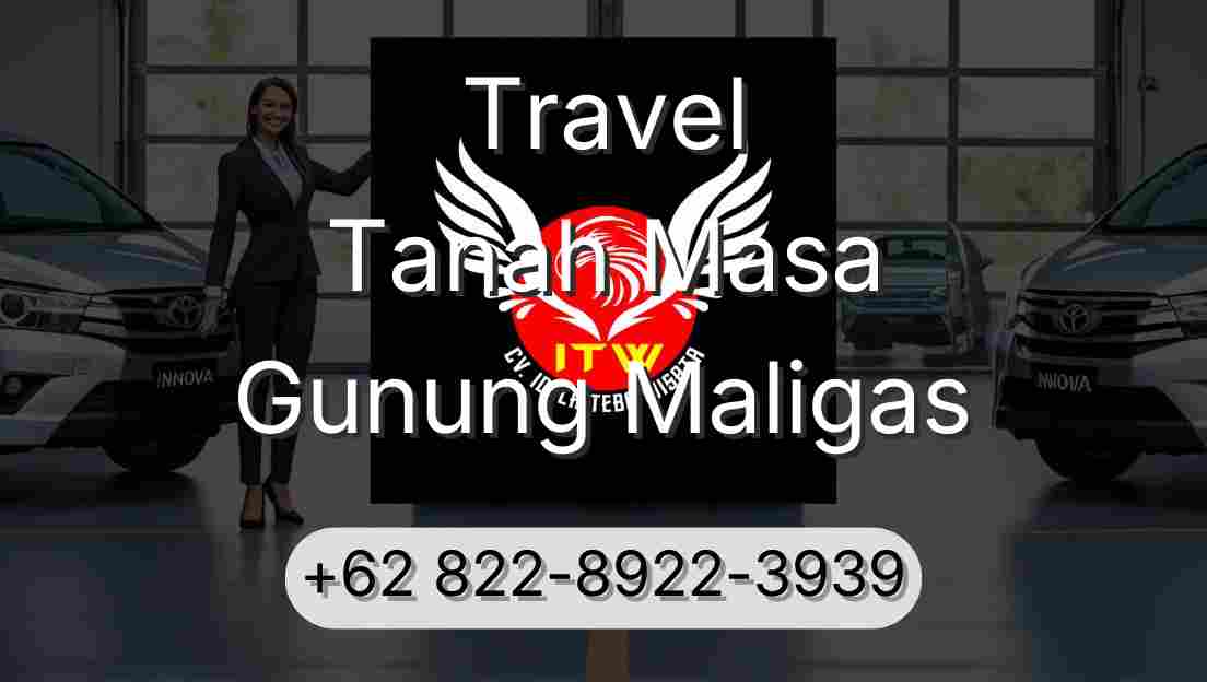 Travel Tanah Masa Gunung Maligas