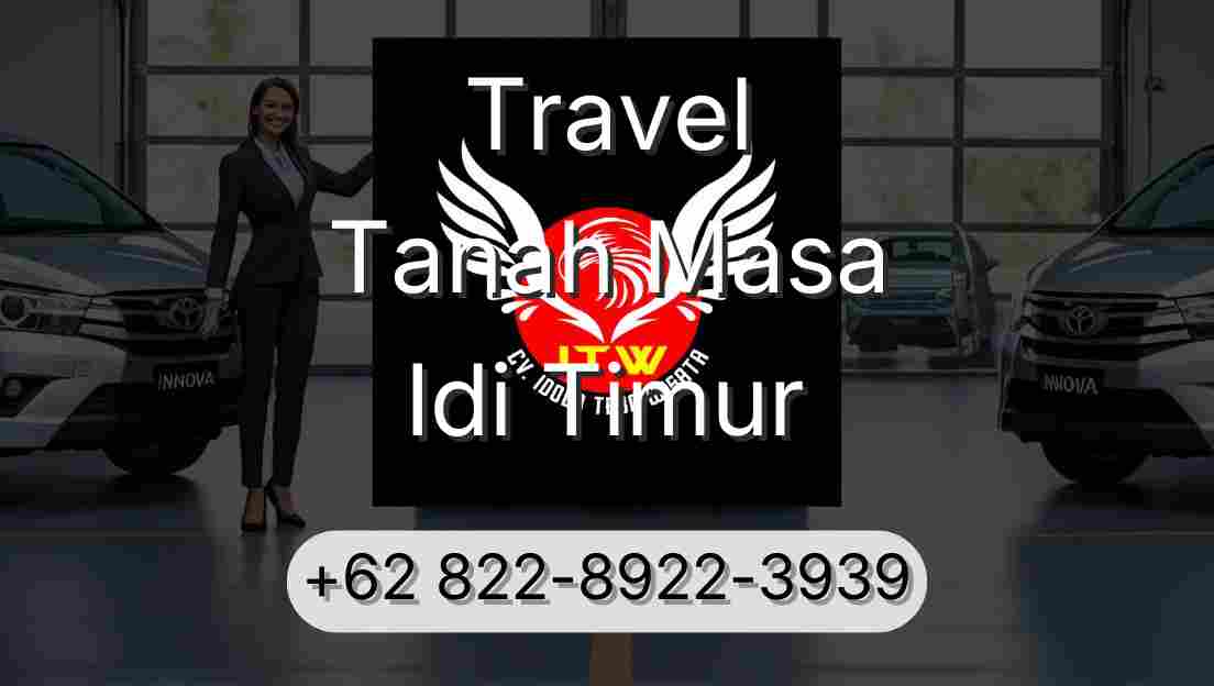 Travel Tanah Masa Idi Timur