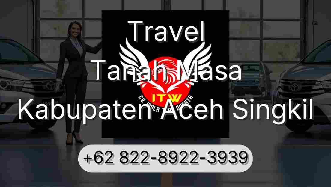 Travel Tanah Masa Kabupaten Aceh Singkil