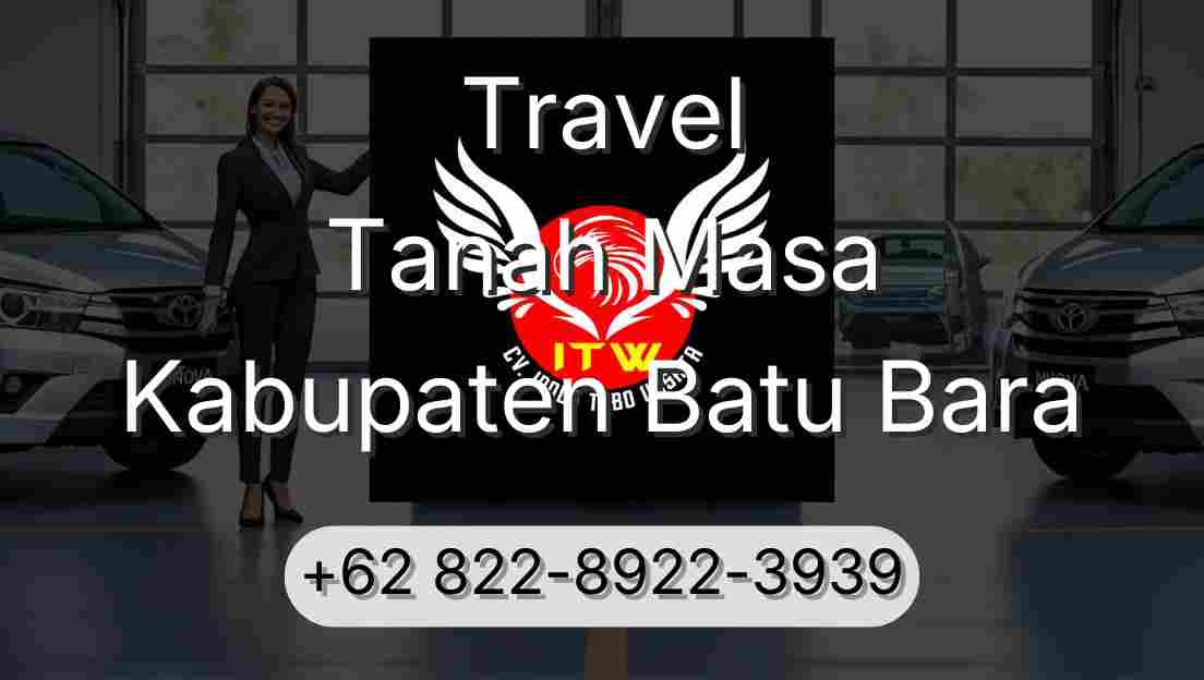 Travel Tanah Masa Kabupaten Batu Bara