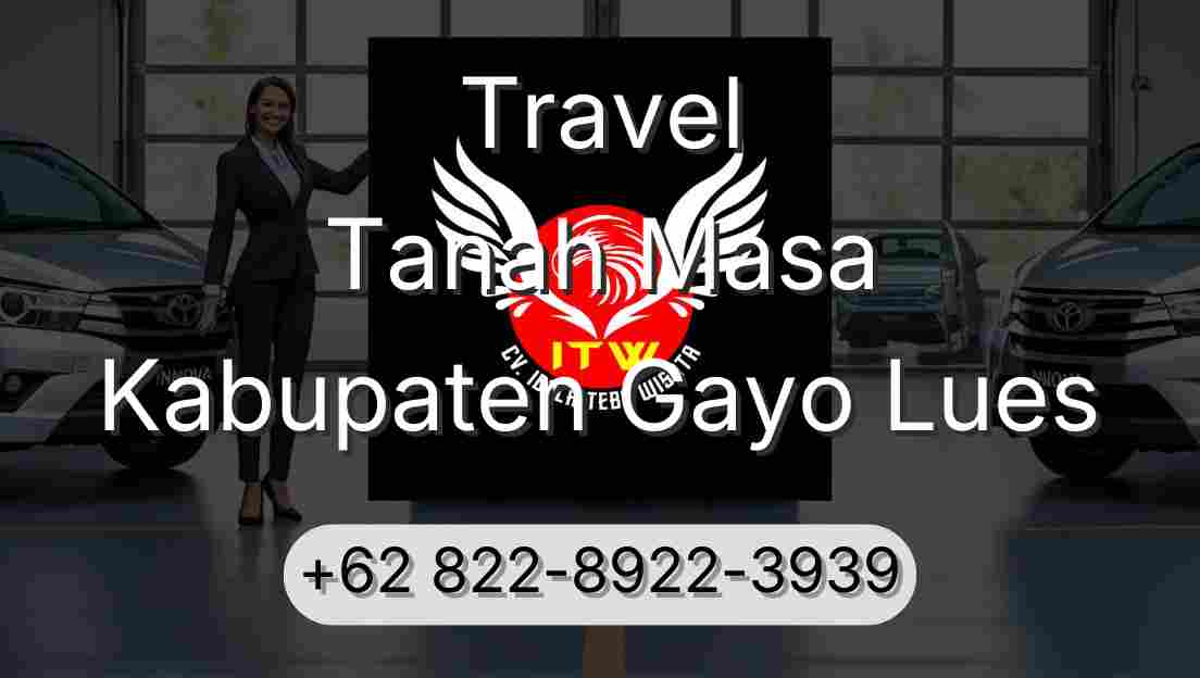 Travel Tanah Masa Kabupaten Gayo Lues