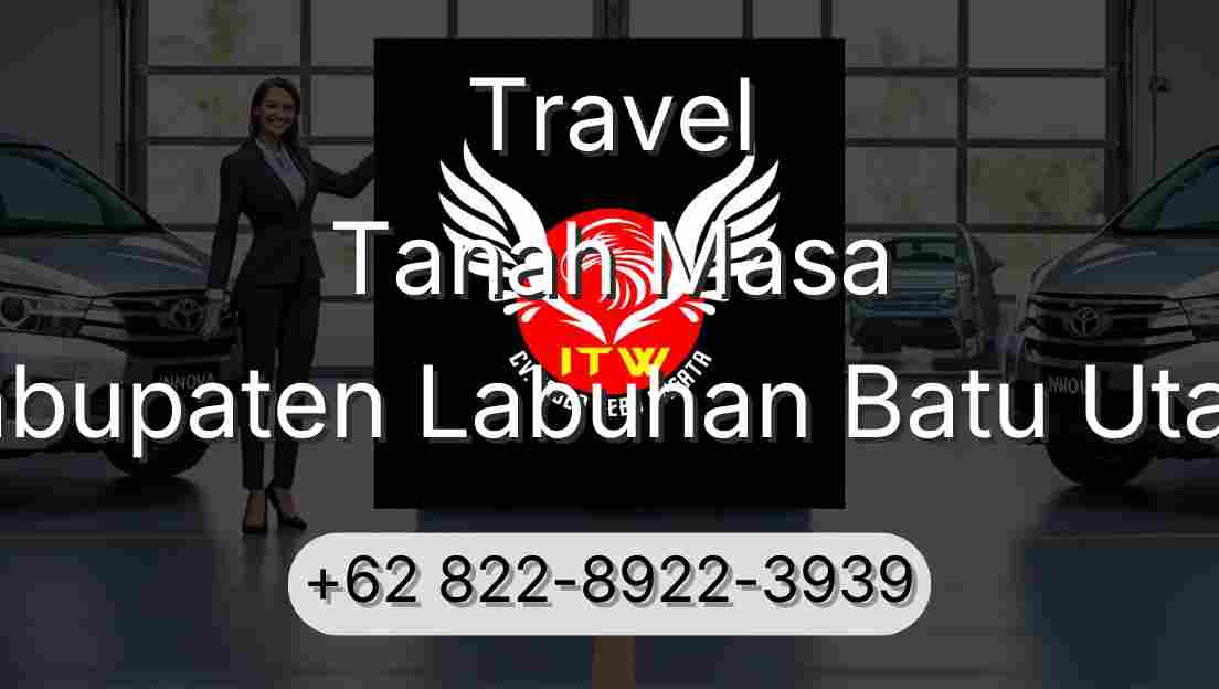 Travel Tanah Masa Kabupaten Labuhan Batu Utara