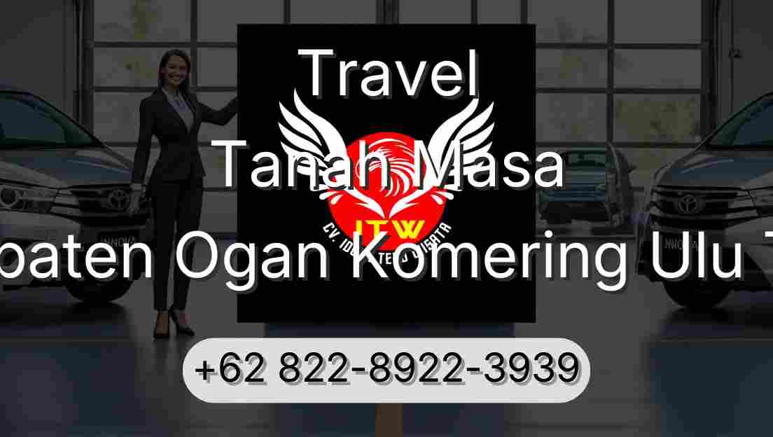 Travel Tanah Masa Kabupaten Ogan Komering Ulu Timur