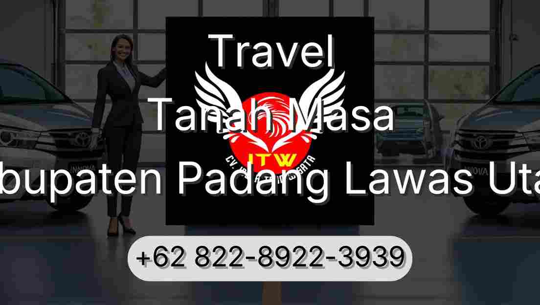 Travel Tanah Masa Kabupaten Padang Lawas Utara