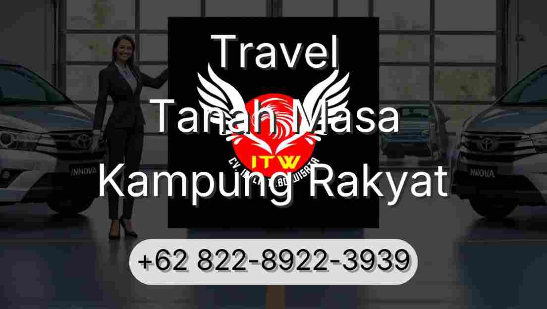 Travel Tanah Masa Kampung Rakyat