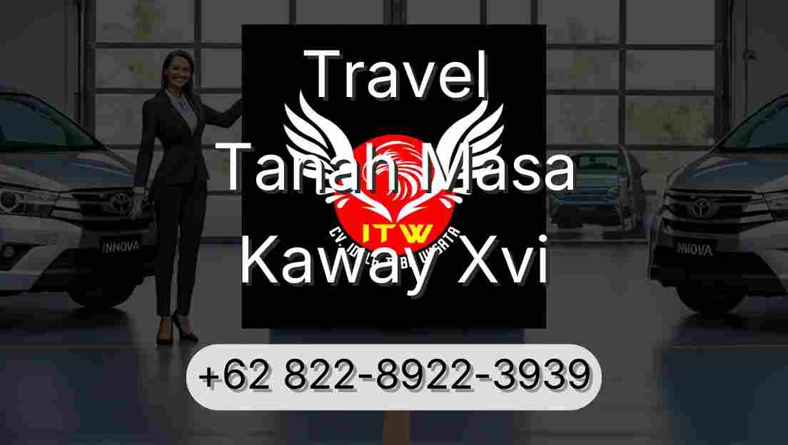 Travel Tanah Masa Kaway Xvi