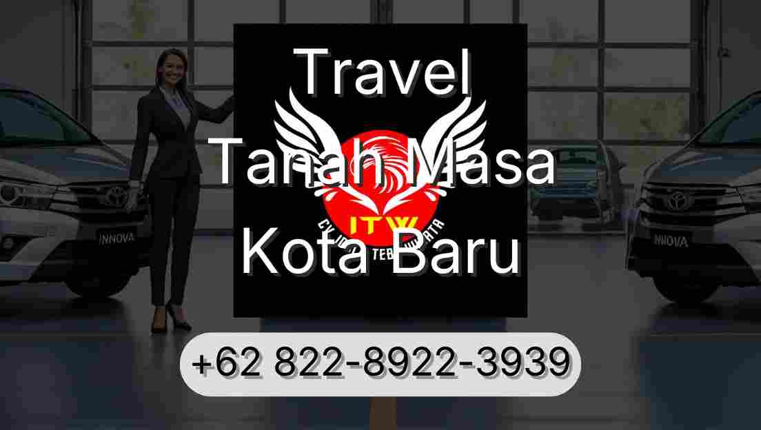 Travel Tanah Masa Kota Baru