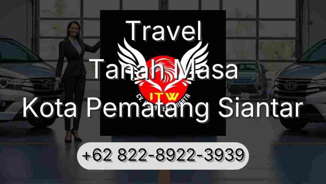 Travel Tanah Masa Kota Pematang Siantar