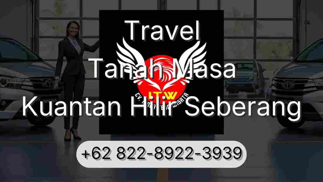 Travel Tanah Masa Kuantan Hilir Seberang