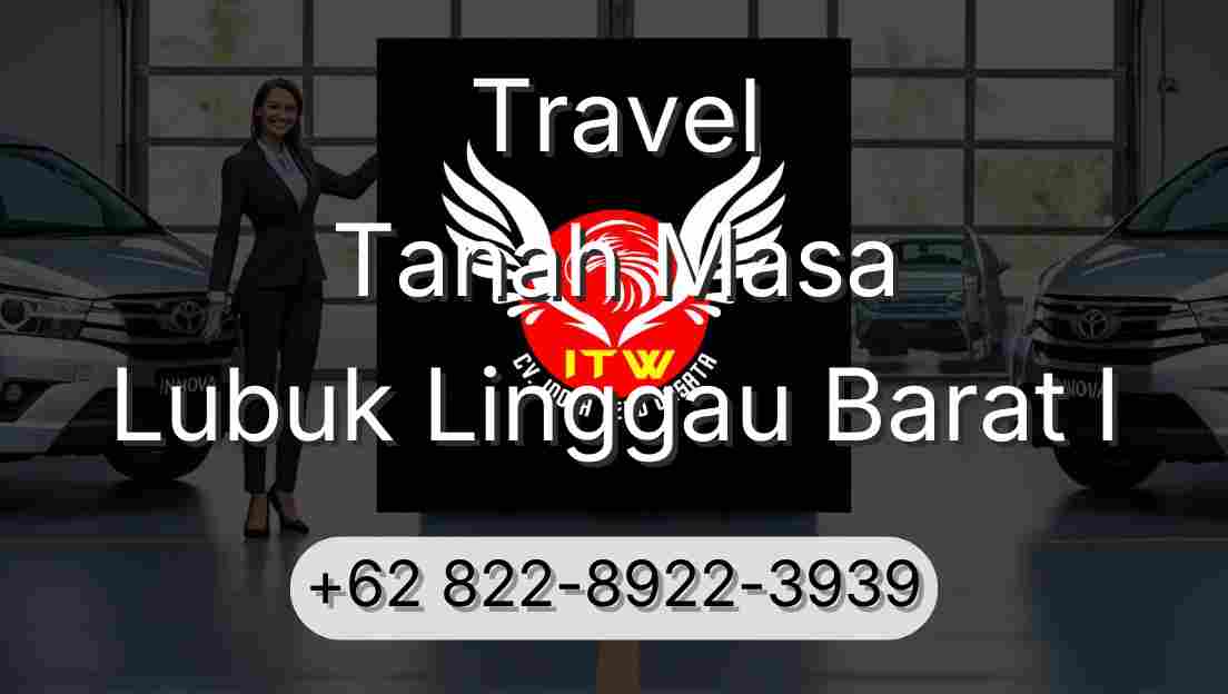 Travel Tanah Masa Lubuk Linggau Barat I