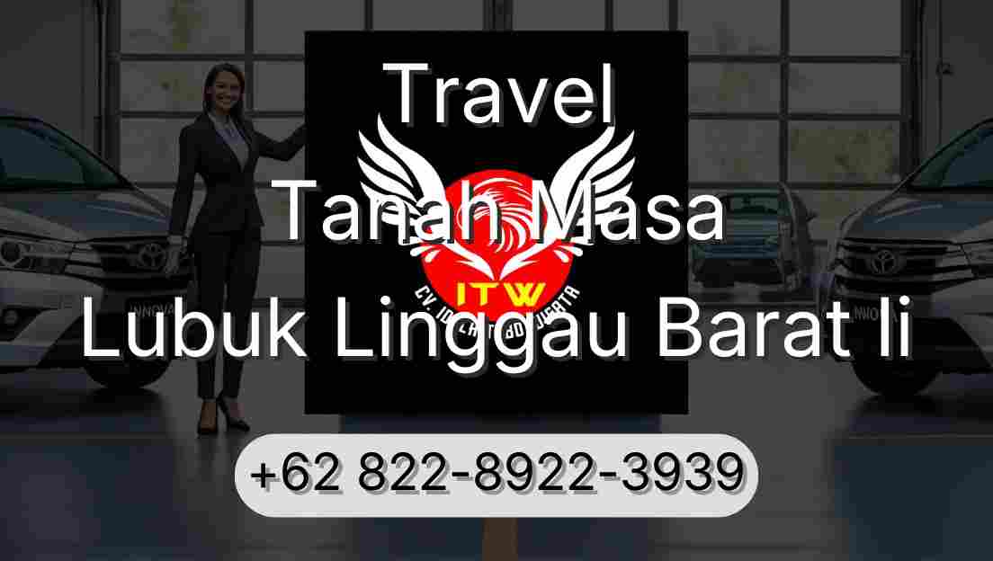 Travel Tanah Masa Lubuk Linggau Barat Ii