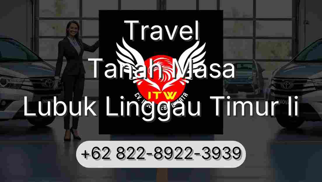 Travel Tanah Masa Lubuk Linggau Timur Ii