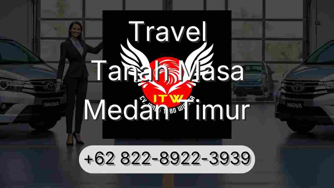 Travel Tanah Masa Medan Timur