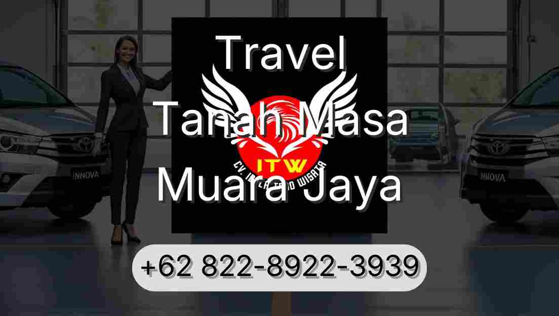 Travel Tanah Masa Muara Jaya