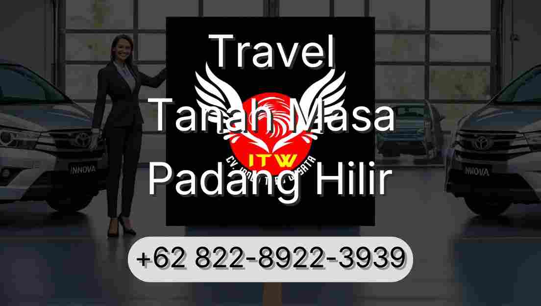 Travel Tanah Masa Padang Hilir