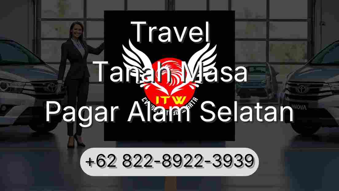 Travel Tanah Masa Pagar Alam Selatan