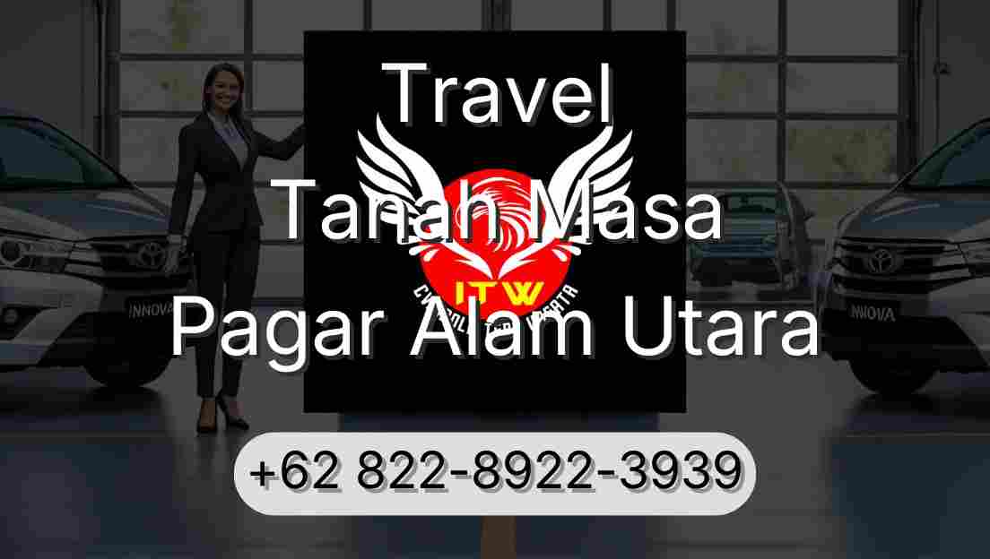 Travel Tanah Masa Pagar Alam Utara