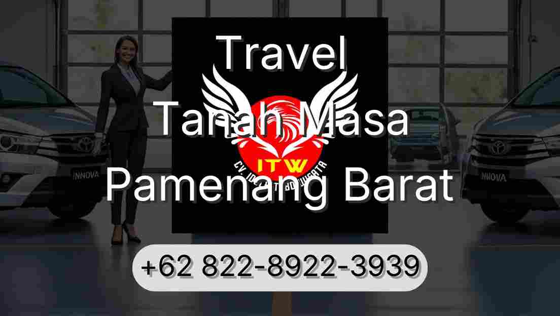 Travel Tanah Masa Pamenang Barat