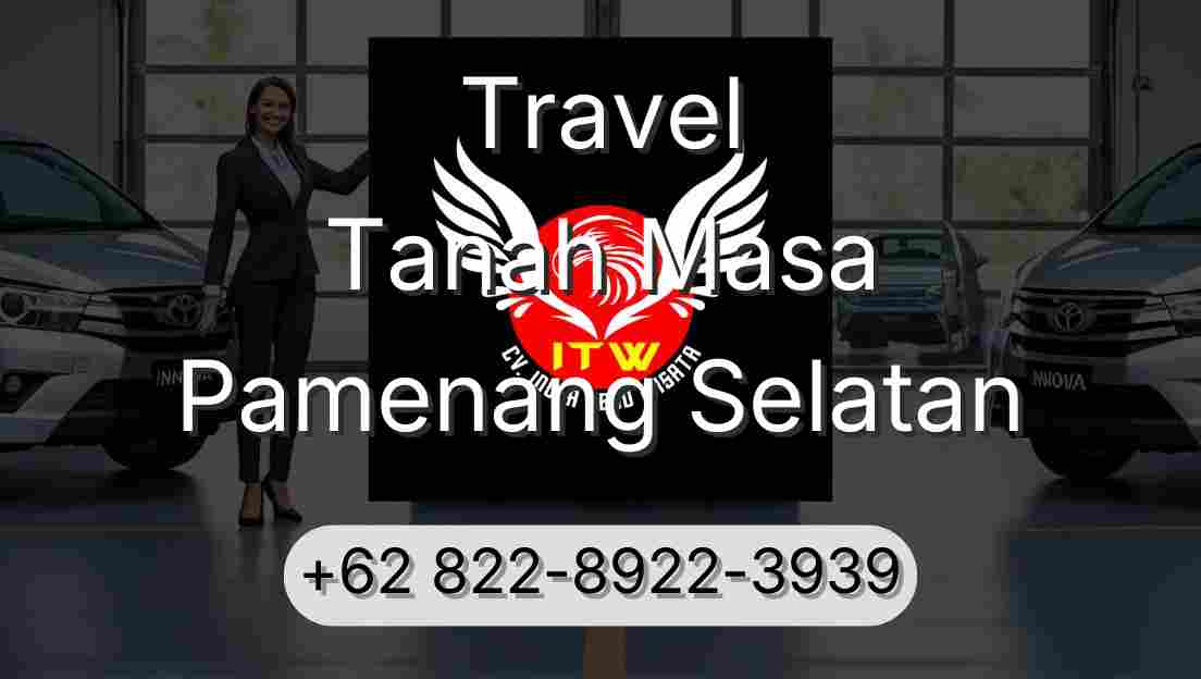 Travel Tanah Masa Pamenang Selatan
