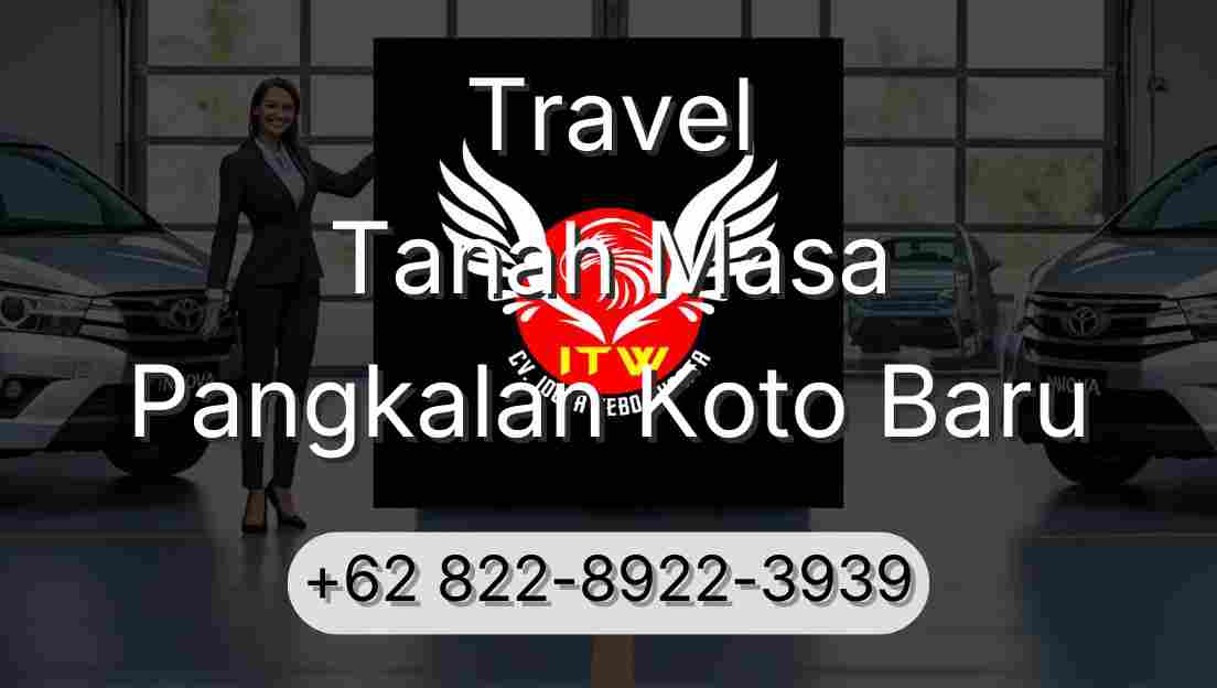 Travel Tanah Masa Pangkalan Koto Baru